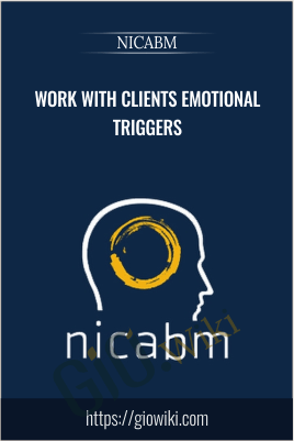 Work with Clients Emotional Triggers - NICABM