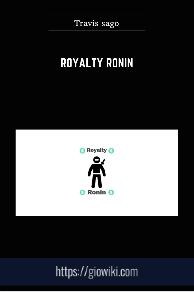 royalty ronin - Travis sago