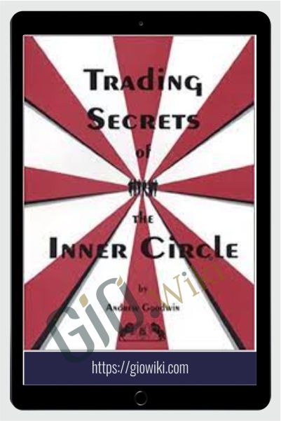 Trading Secrets Of The Inner Circle – Andrew Goodwin