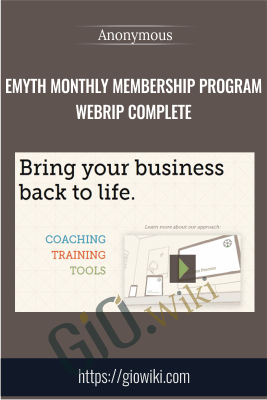 EMyth Monthly Membership Program WebRip Complete - Anonymous