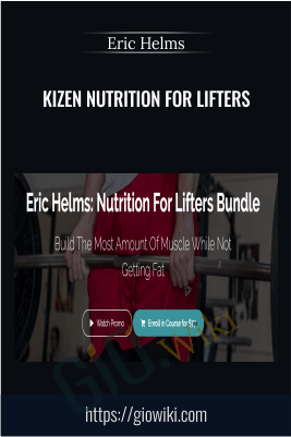 KIZEN Nutrition for Lifters - Eric Helms