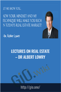 Lectures on Real Estate – Dr Albert Lowry