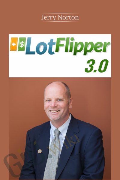 Lot Flipper 3.0 - Jerry Norton