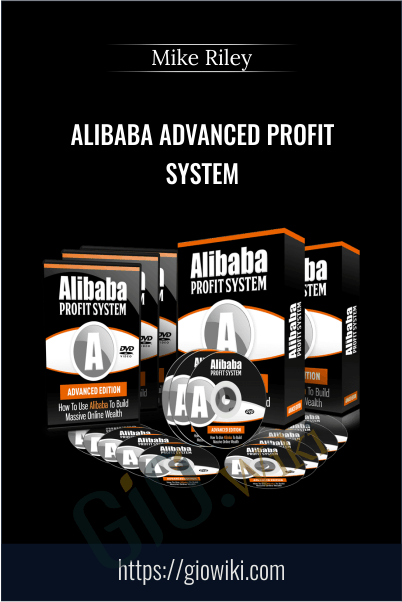 Alibaba Advanced Profit System - Mike Riley