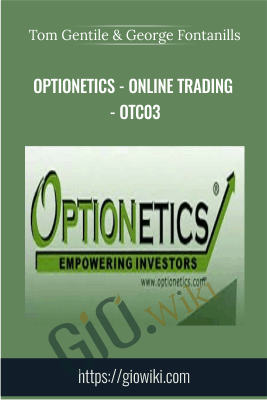 Optionetics - Online Trading - OTC03 - Tom Gentile & George Fontanills