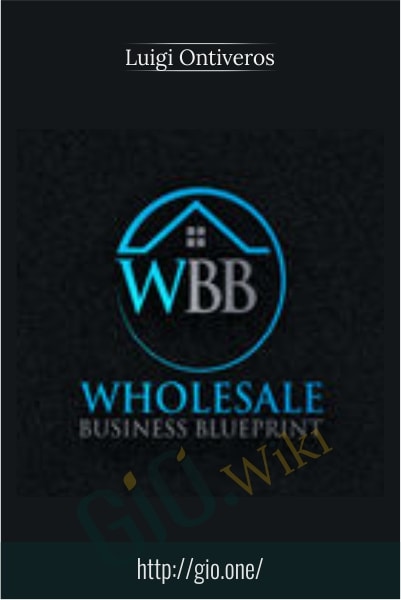 Wholesale Business Blueprint - Luigi Ontiveros