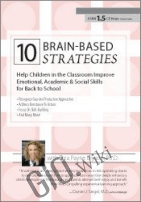 10 Brain-Based Strategies to Help Children in the Classroom: Improve Emotional, Academic & Social Skills for Back to School - Tina Payne Bryson