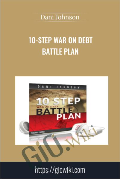 10-Step War On Debt Battle Plan - Dani Johnson