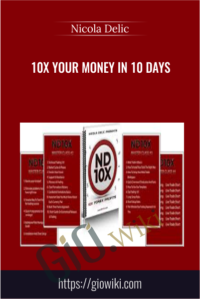 ND10X - 10X Your Money In 10 Days - Nicola Delic