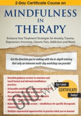 2-Day Certificate Course on Mindfulness in Therapy: Enhance Your Treatment Strategies for Anxiety, Trauma, Depression, Insomnia, Chronic Pain, Addiction and More! - Rochelle Calvert