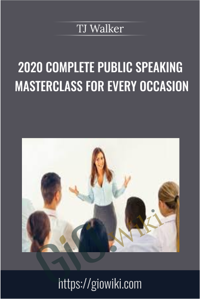 2020 Complete Public Speaking Masterclass For Every Occasion - TJ Walker