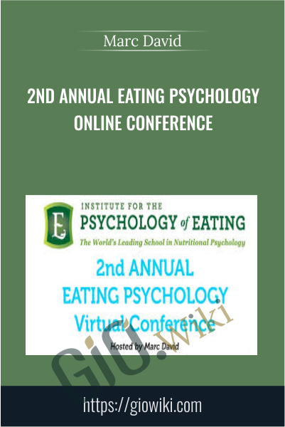 2nd Annual Eating Psychology Online Conference - Marc David