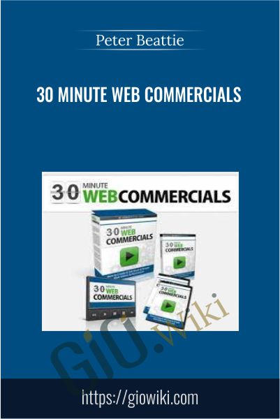 30 Minute Web Commercials - Peter Beattie