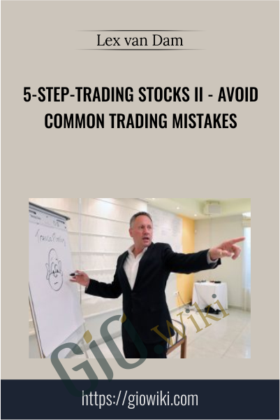 5-Step-Trading Stocks II – Avoid Common Trading Mistakes - Lex van Dam