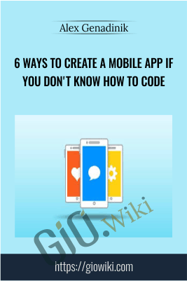 6 ways to create a mobile app if you don't know how to code - Alex Genadinik