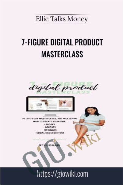 7-Figure Digital Product Masterclass! By Ellie Talks Money