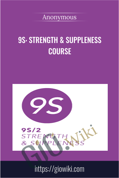 9s: Strength & Suppleness Course