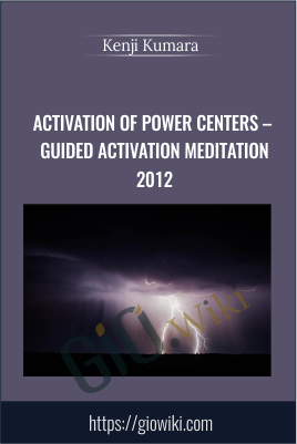 Activation of Power Centers – Guided Activation Meditation #2 - Kenji Kumara