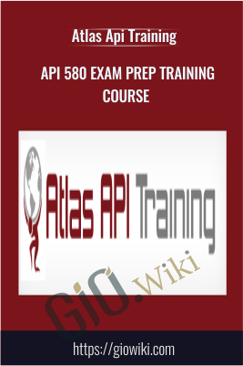 API 580 Exam Prep Training Course - Atlas Api Training