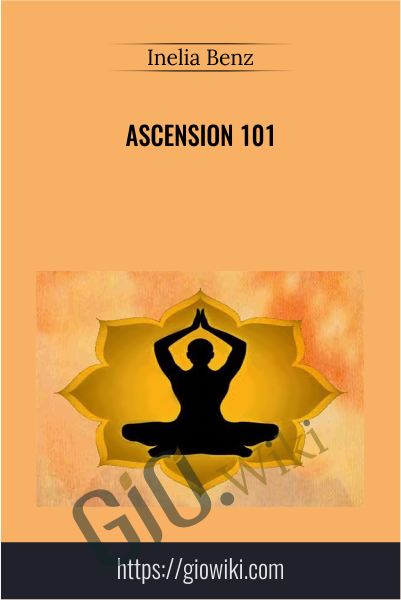 Ascension 101 - Inelia Benz