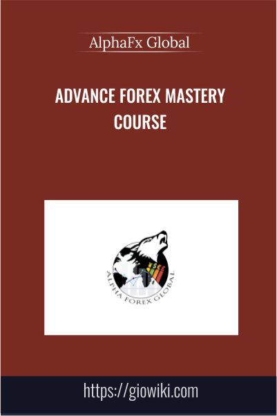 Advance Forex Mastery Course - AlphaFx Global