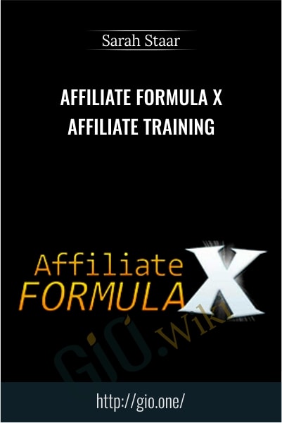 Affiliate Formula X – Affiliate Training - Sarah Staar