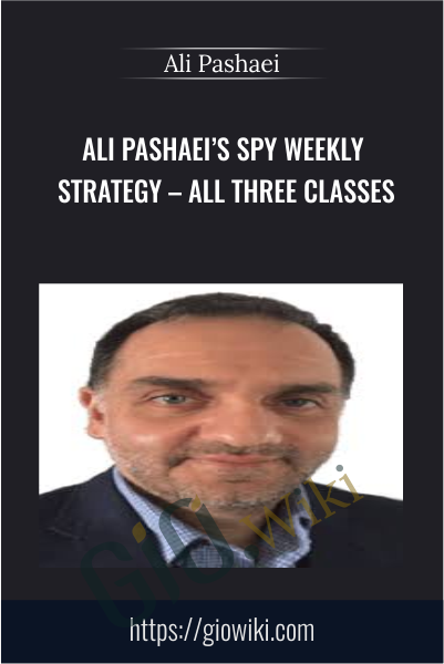 Ali Pashaei’s SPY Weekly Strategy – All Three Classes - Ali Pashaei