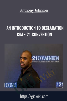 An Introduction to Declaration ism • 21 Convention - Anthony Johnson