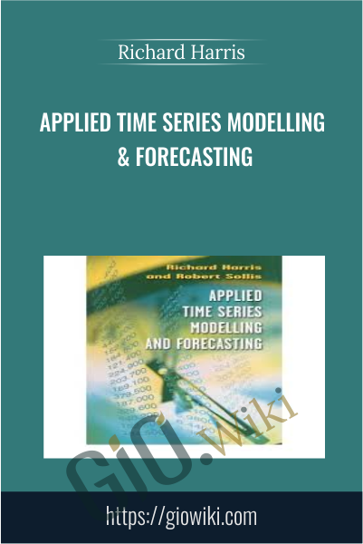 Applied Time Series Modelling & Forecasting - Richard Harris