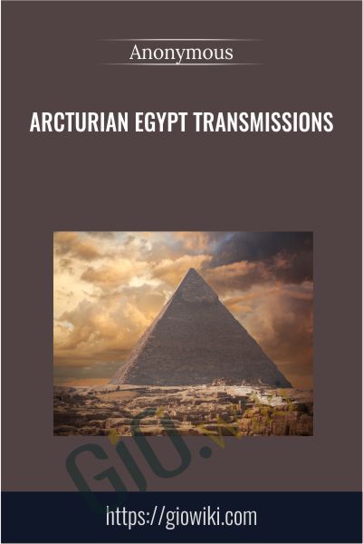 Arcturian Egypt Transmissions