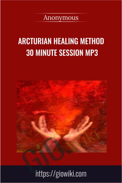 Arcturian Healing Method 30 Minute Session mp3