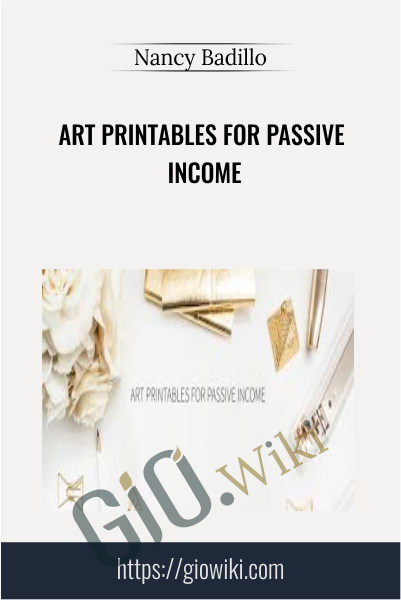 Art Printables For Passive Income - Nancy Badillo