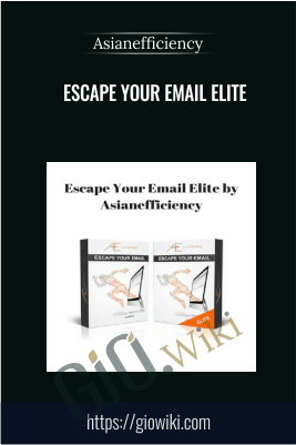 Escape Your Email Elite - Asian Efficiency