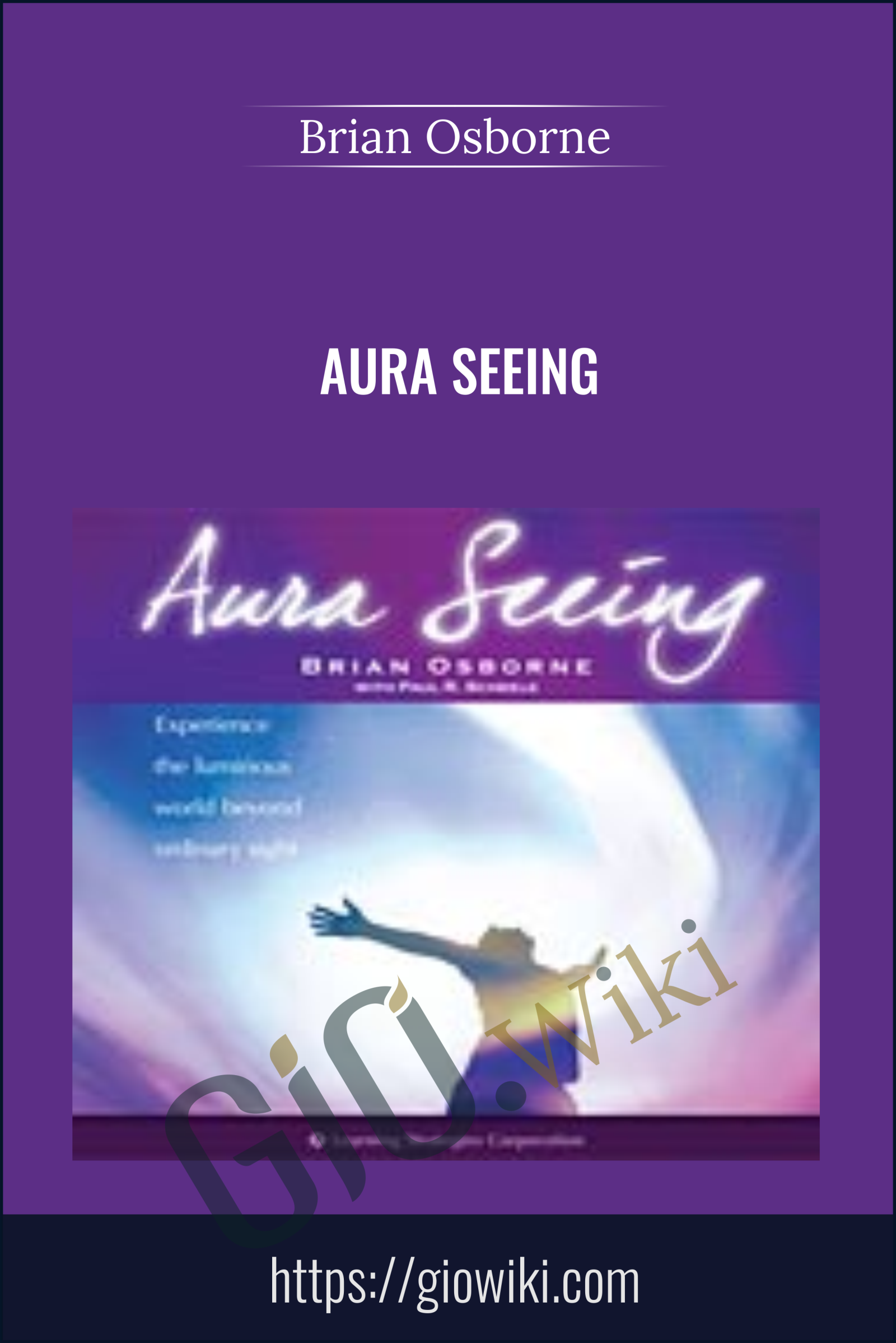 Aura Seeing - Brian Osborne