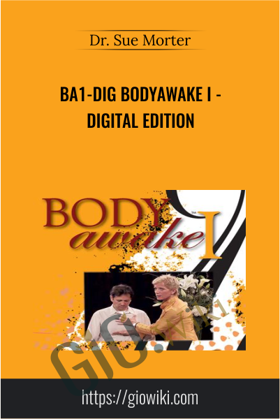 BA1-DIG BodyAwake I -Digital Edition - Dr. Sue Morter