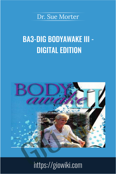 BA3-DIG BodyAwake III - Digital Edition - Dr. Sue Morter