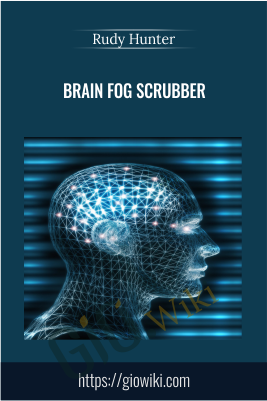 Brain Fog Scrubber - Rudy Hunter