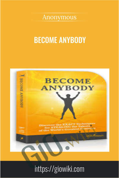 Become Anybody