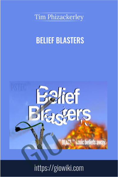 Belief Blasters - Tim Phizackerley