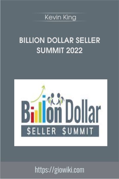 Billion Dollar Seller Summit 2022 -  Kevin King