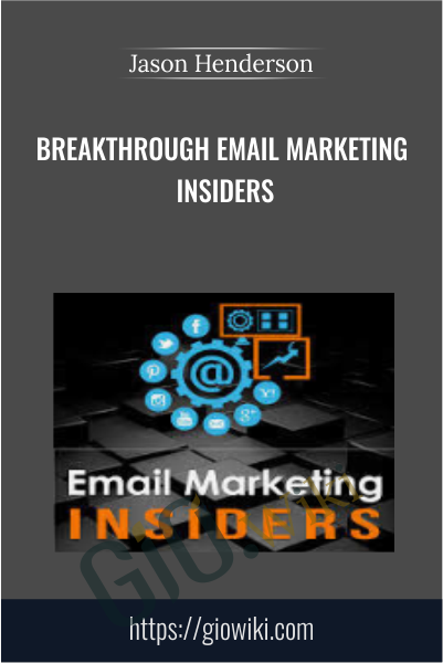 Breakthrough Email Marketing Insiders - Jason Henderson