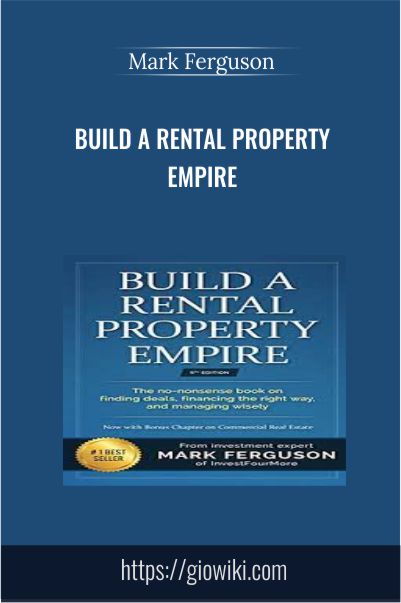 Build a Rental Property Empire – Mark Ferguson