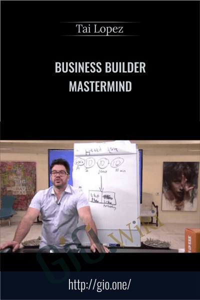 Business Builder Mastermind - Tai Lopez