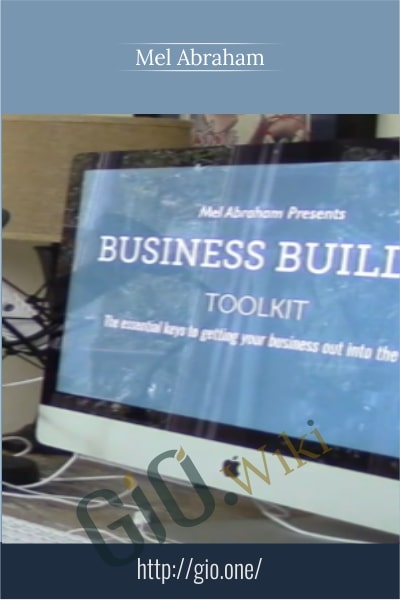 Business Builder Toolkit -  Mel Abraham