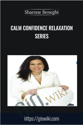 Calm Confidence Relaxation Series - Sharone Benegbi