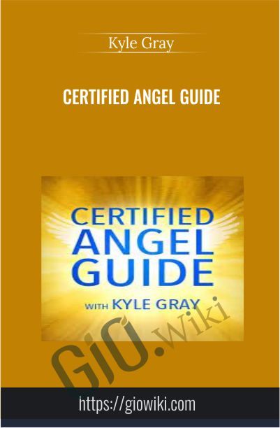 Certified Angel Guide - Kyle Gray