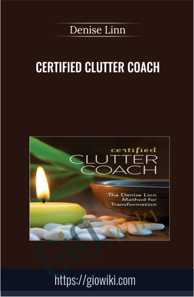 Certified Clutter Coach - Denise Linn