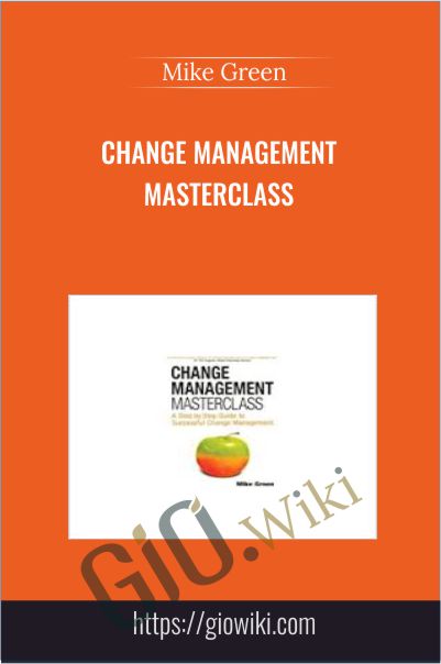 Change Management Masterclass - Mike Green