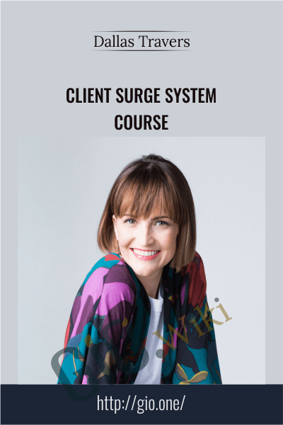Client Surge System Course - Dallas Travers