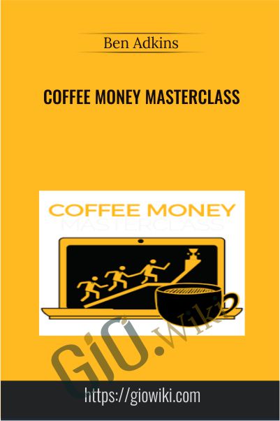 Coffee Money Masterclass - Ben Adkins